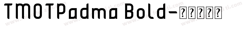 TMOTPadma Bold字体转换